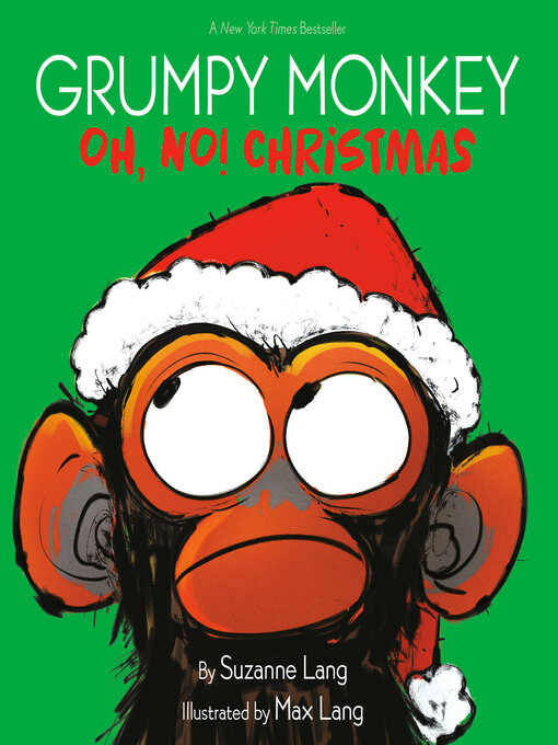 Title details for Grumpy Monkey Oh, No! Christmas by Suzanne Lang - Wait list